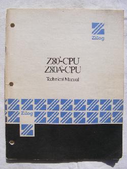 The Zilog Z80/Z80A CPU Technical Manual